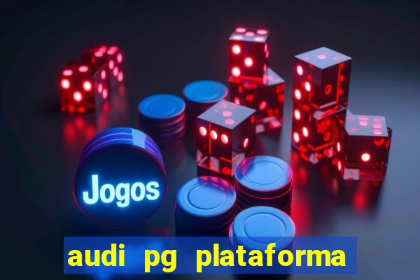 audi pg plataforma de jogos